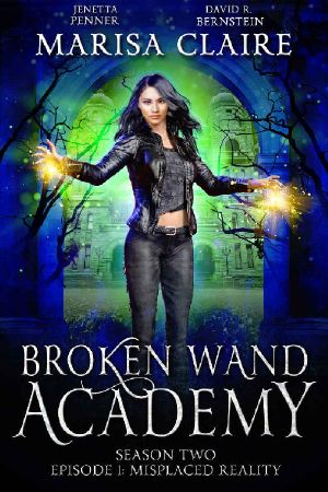 [Broken Wand Academy 2.1] • Misplaced Reality